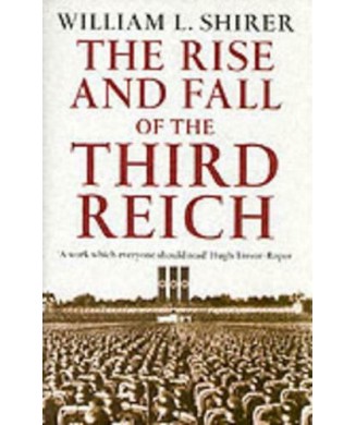 THE RISE AND FALL OF THE THIRD REICH