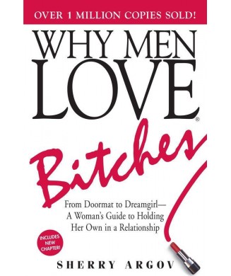 WHY MEN LOVE BITCHES